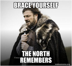 Brace Yourself - Game of Thrones Meme