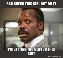 Getting Too Old for This Shit