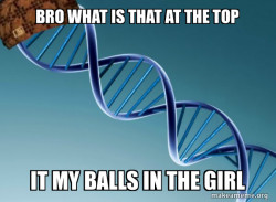 Scumbag Genetics