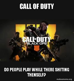 COD - Call of Duty Black OPs 4 Meme