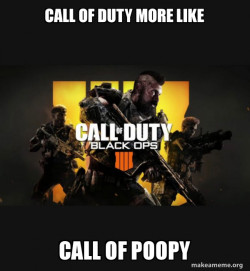 COD - Call of Duty Black OPs 4 Meme