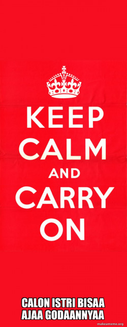 Keep Calm and Carry On