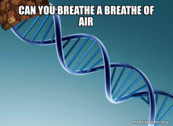 Scumbag Genetics