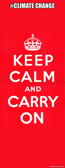 Keep Calm and Save the Climate