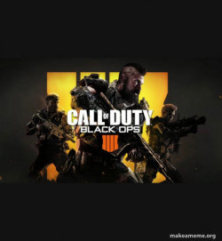 COD - Call of Duty Black OPs 4 Meme