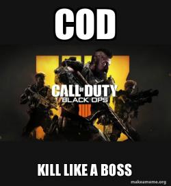 COD - Call of Duty Black OPs 4 Meme