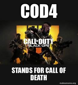 COD - Call of Duty Black OPs 4 Meme