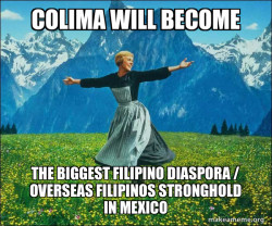 Colima will become the Biggest Filipino Diaspora / Overseas Filipinos Stronghold in Mexico