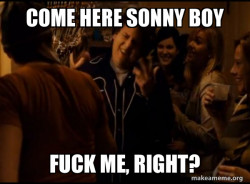 Fuck me right. Alternative Seth from Superbad meme