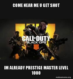 COD - Call of Duty Black OPs 4 Meme