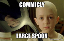 There is no Spoon
