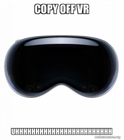 Apple Vision Pro copy off vr!!!!!!!!!
