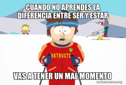 You're Gonna Have a Bad Time (Southpark Ski Instructor)