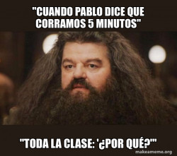 Toda la clase cuando Pablo nos manda correr 5 min