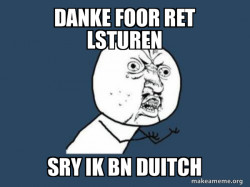 Y U No