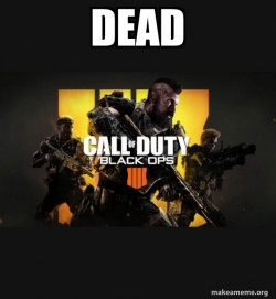 COD - Call of Duty Black OPs 4 Meme