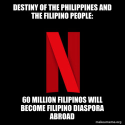 Destiny of the Philippines and the Filipino People: 60 MILLION FILIPINOS WILL BECOME FILIPINO DIASPORA ABROAD 