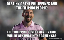 Destiny of the Philippines and the Filipino People: The Philippine Government in Exile will be at Yaviza in the Darien Gap