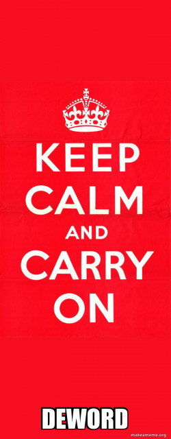Keep Calm and Carry On