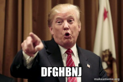 Donald Trump Says