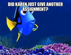 Dory from Nemo  (5 second memory)