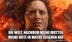 Die Welt, nachdem meine Mutter meine Note in Mathe gesehen hat