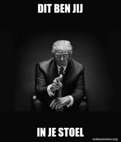Trump Sitting In Chair - I Am In Their Way