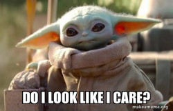 Baby Yoda looking at you