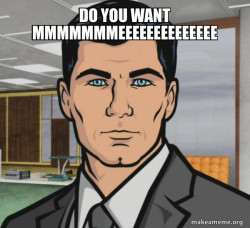 Archer - Do you want