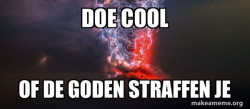 The Gods are Angry
