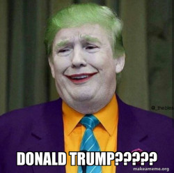 Donald Trump - The Joker