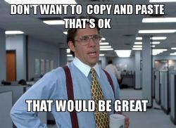 That Would Be Great (Office Space Bill Lumbergh)