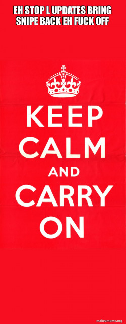 Keep Calm and Carry On