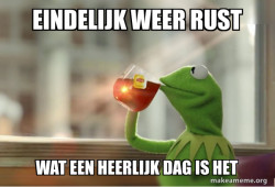 EINDELIJK WEER RUST