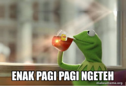 Kermit Drinking Tea