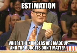 Estimating in a nutshell.