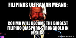 Filipinas Ultramar Means: Colima will become the Biggest Filipino Diaspora Stronghold in Mexico