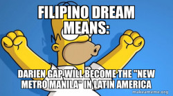 Filipino Dream Means: Darien Gap will become the 