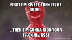 Sweet & sour, and bitter sour patch kid