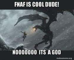 FNAF IS COOL