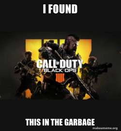 COD - Call of Duty Black OPs 4 Meme