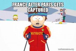 You're Gonna Have a Bad Time (Southpark Ski Instructor)