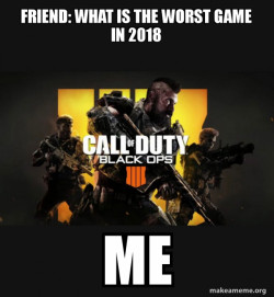 COD - Call of Duty Black OPs 4 Meme