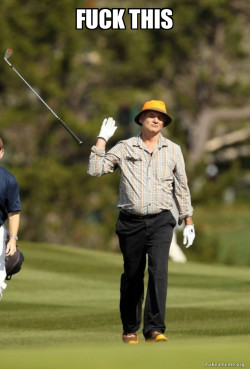 Fuck This Shit (Bill Murray)