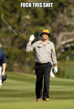Fuck This Shit (Bill Murray)
