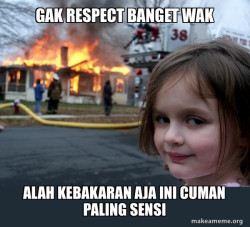 Disaster Girl alah nyocot