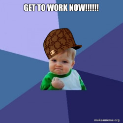 Scumbag Success Kid