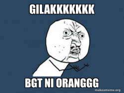 Y U No