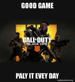 COD - Call of Duty Black OPs 4 Meme