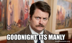 Ron Swanson : I am a Simple Man